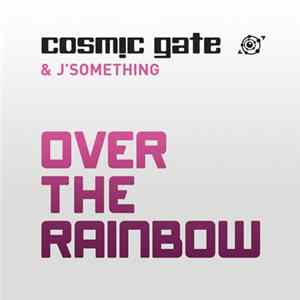 Cosmic Gate & J'Something - Over The Rainbow flac