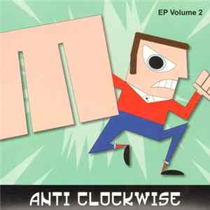 Anti Clockwise - EP Volume 2 flac