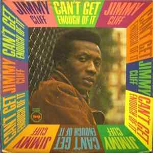 Jimmy Cliff - Can't Get Enough Of It flac
