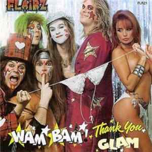 Flairz - Wam Bam Thank You Glam flac