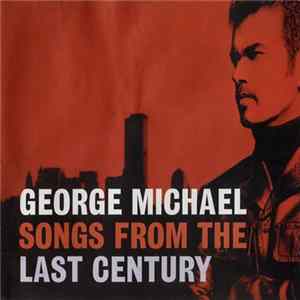 George Michael - Songs From The Last Century flac