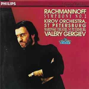 Rachmaninoff - Kirov Orchestra, St Petersburg, Valery Gergiev - Symphony No. 2 flac