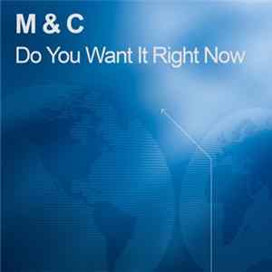 M&C Project Feat Rebecca Rudd - Do You Want It Right Now? flac