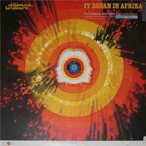 The Chemical Brothers - It Began In Afrika flac