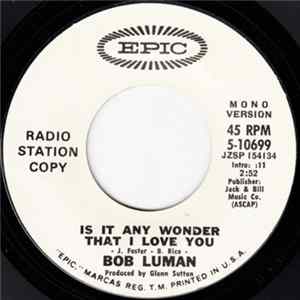 Bob Luman - Is It Any Wonder That I Love You flac