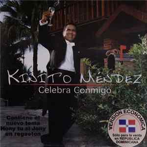 Kinito Mendez - Celebra Conmigo flac