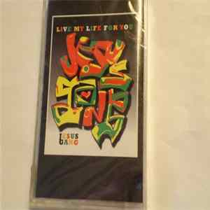 The Jesus Gang - Live My Life For You flac