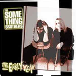 Something Brothers - the Early Year flac