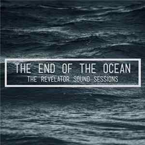 The End Of The Ocean - The Revelator Sound Sessions flac