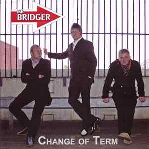 Mr. Bridger - Change Of Term flac