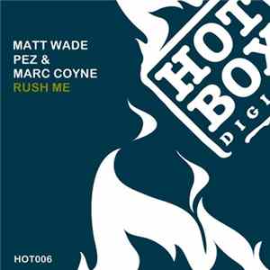 Matt Wade , Pez & Marc Coyne - Rush Me flac