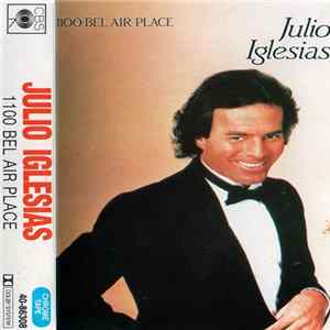 Julio Iglesias - 1100 Bel Air Place flac