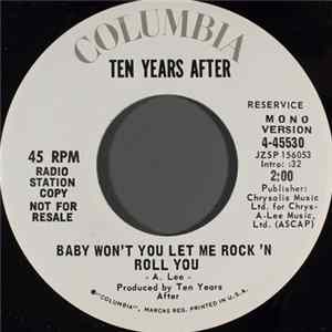 Ten Years After - Baby Won't You Let Me Rock 'N Roll You flac