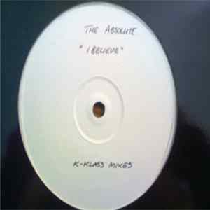 The Absolute - I Believe (The K Klass Mixes) flac