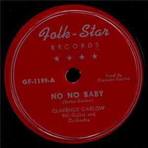 Clarence Garlow - No No Baby / I Feel Like Calling You flac