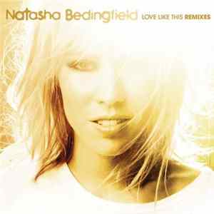 Natasha Bedingfield - Love Like This (Remixes) flac