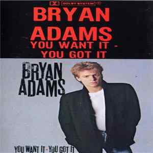 Bryan Adams - You Want It, You Got It flac