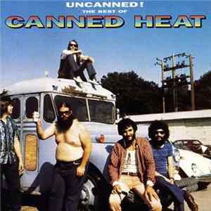 Canned Heat - Uncanned! The Best Of Canned Heat flac