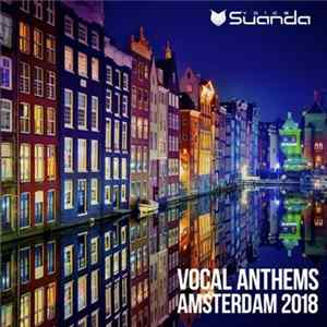 Various - Vocal Anthems Amsterdam 2018 flac