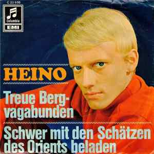 Heino - Treue Bergvagabunden / Schwer Mit Den Schätzen Des Orients Beladen flac