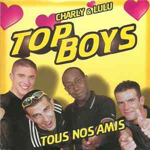 Charly & Lulu + Top Boys - Tous Nos Amis flac