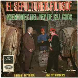 José M.ª Carrasco Y Enrique Fernández - El Sepulturer Filòsof / Aventures Del Pep De Cal Gros flac