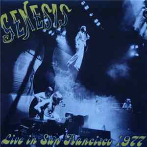 Genesis - Live In San Francisco 1977 flac