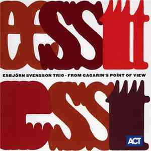 Esbjörn Svensson Trio - From Gagarin's Point Of View flac