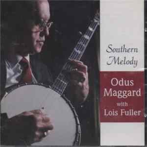 Odus Maggard With Lois Fuller - Southern Melody flac