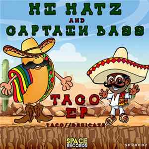 Hi Hatz And Captain Bass - Taco EP flac