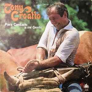 Tony Croatto - Para Cantarle A Mi Gente flac