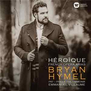 Bryan Hymel - Heroique - French Opera Arias flac