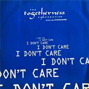 The Togetherness Corporation Featuring Charmaine - I Don't Care flac