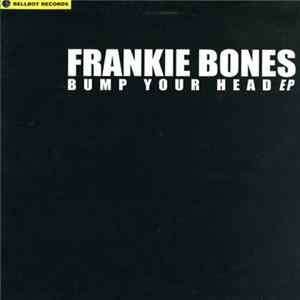 Frankie Bones - Bump Your Head EP flac