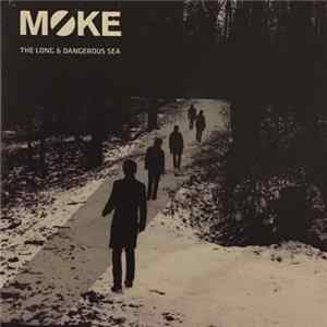 Moke - The Long & Dangerous Sea flac