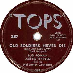 Bud Roman And The Toppers With The Hal Lomen Orchestra - Old Soldiers Never Die / Sound Off flac