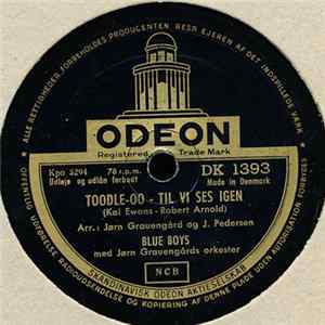 Blue Boys med Jørn Grauengaards Orkester - Toodle-oo - Til Vi Ses Igen / Tap Og Tip Og Top flac