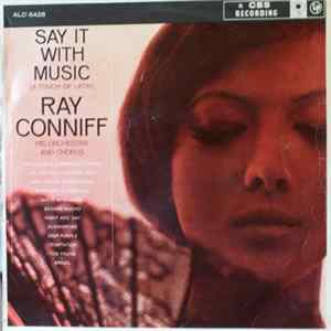 Ray Conniff, His Orchestra And Chorus - Say It With Music (A Touch Of Latin) flac