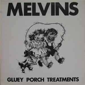Melvins - Gluey Porch Treatments flac