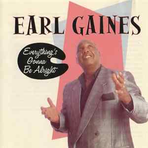 Earl Gaines - Everything's Gonna Be Alright flac