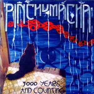 Pinchu Macha - 5000 Years... And Counting flac