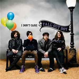 Fall Out Boy - I Don't Care flac