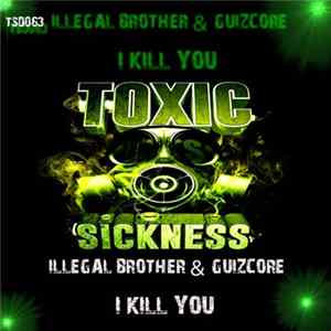 Illegal Brother & Guizcore - I Kill You flac
