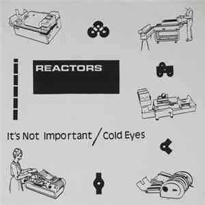 The Reactors - It's Not Important / Cold Eyes flac
