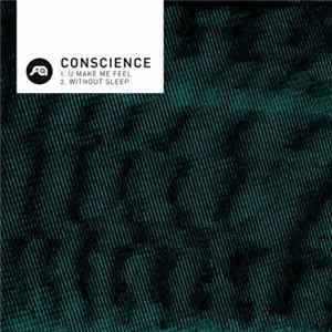 Conscience - U Make Me Feel / Without Sleep flac