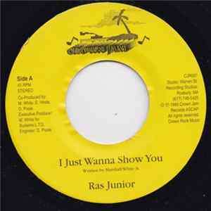 Ras Junior - I Just Wanna Show You flac