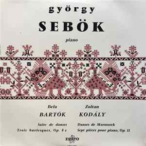 Bela Bartok, Zoltan Kodaly, György Sebök - Suite De Danses/Trois Burlesques, Op. 8c - Danses De Marosszek/Sept Pièces Pour Piano, Op. 11 flac