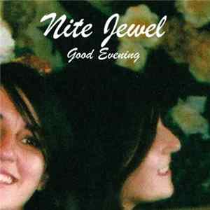 Nite Jewel - Good Evening flac
