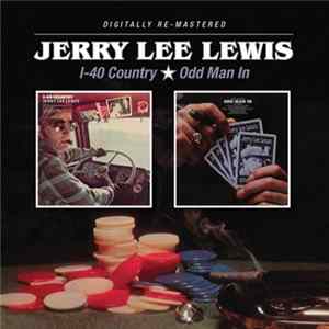 Jerry Lee Lewis - I-40 Country / Odd Man In flac