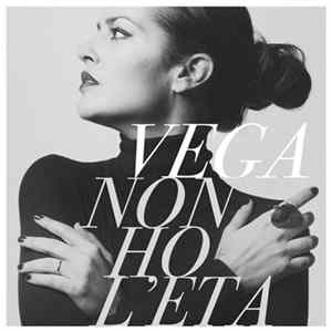 Vega - Non Ho L'Eta flac